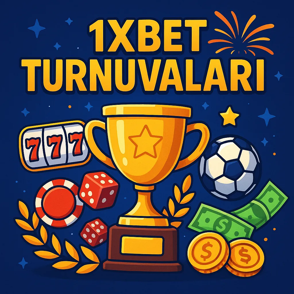 1xbet turnuvaları
